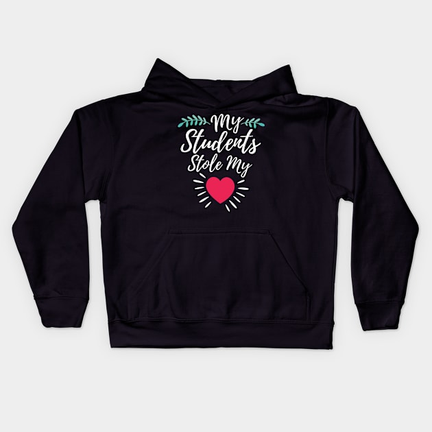 My Students Stole My Heart Valentines Day Gift For Teacher Kids Hoodie by HCMGift